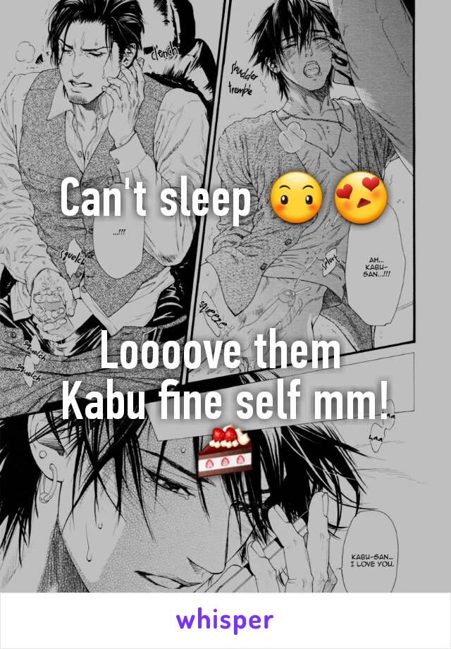 Can't sleep 😶😍


Loooove them 
Kabu fine self mm!
🍰