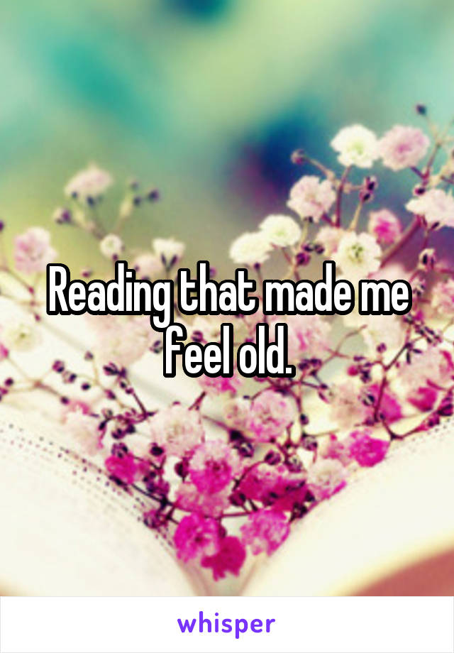 Reading that made me feel old.