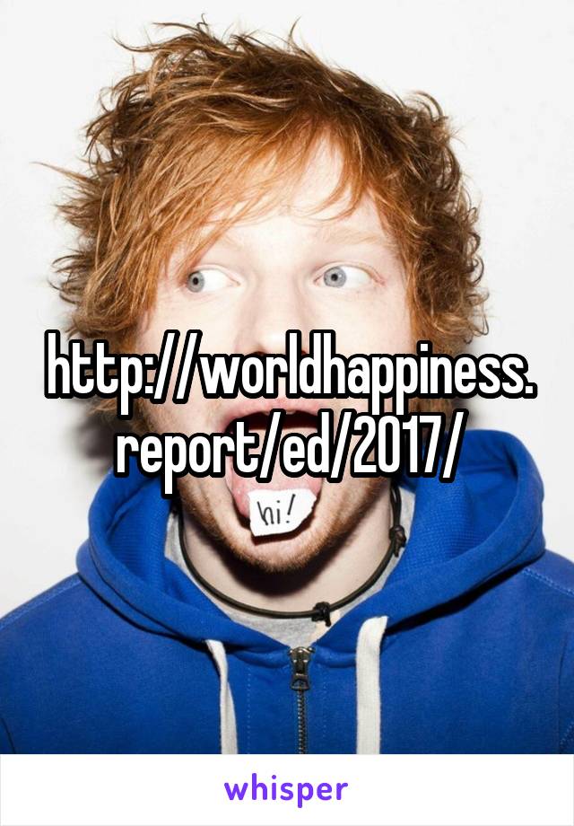 http://worldhappiness.report/ed/2017/