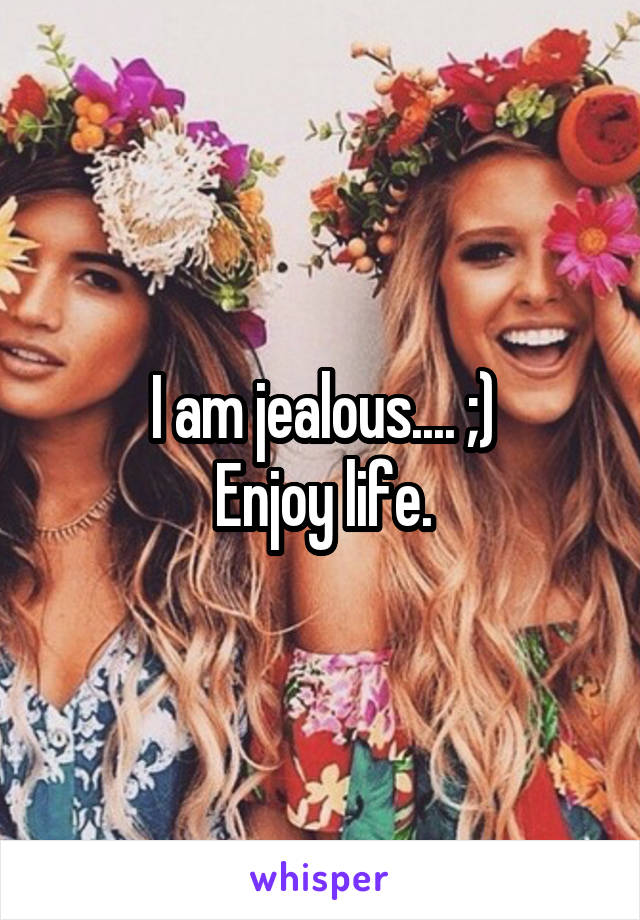 I am jealous.... ;)
Enjoy life.