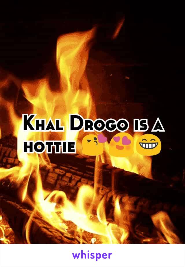 Khal Drogo is a hottie 😘😍😁