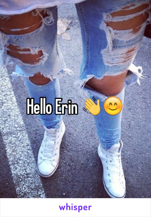 Hello Erin 👋😊