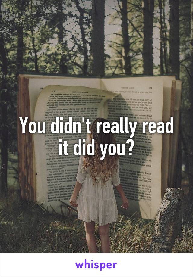 You didn't really read it did you?