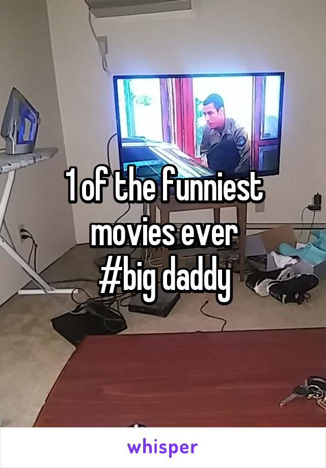 1 of the funniest movies ever
#big daddy