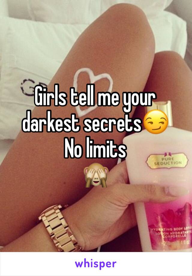 Girls tell me your darkest secrets😏
No limits
🙈