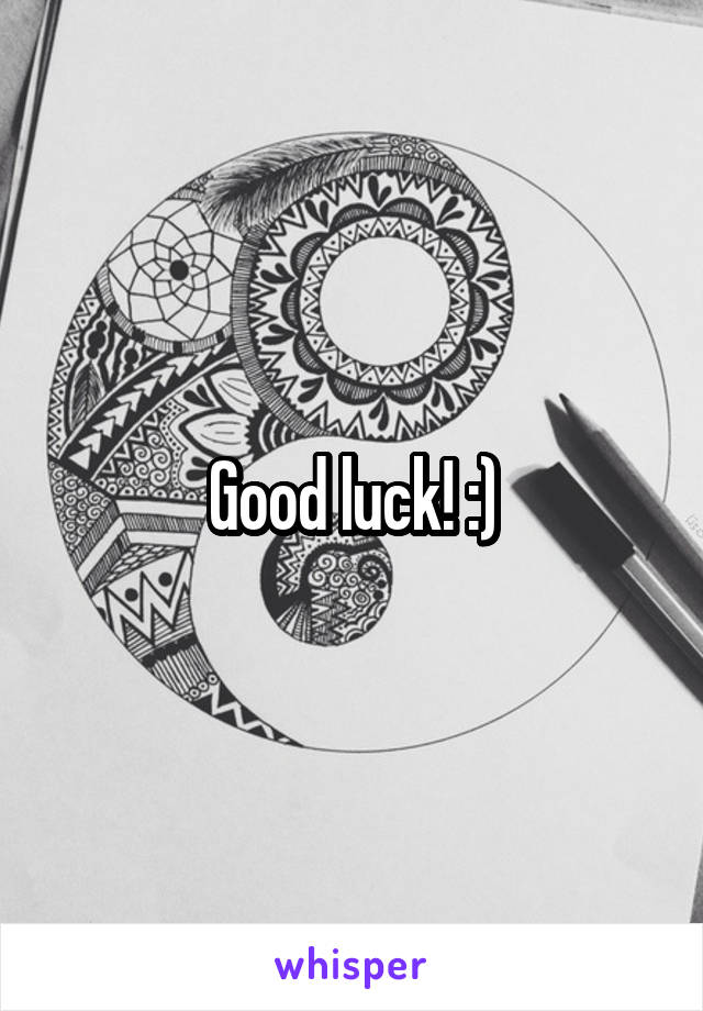 Good luck! :)