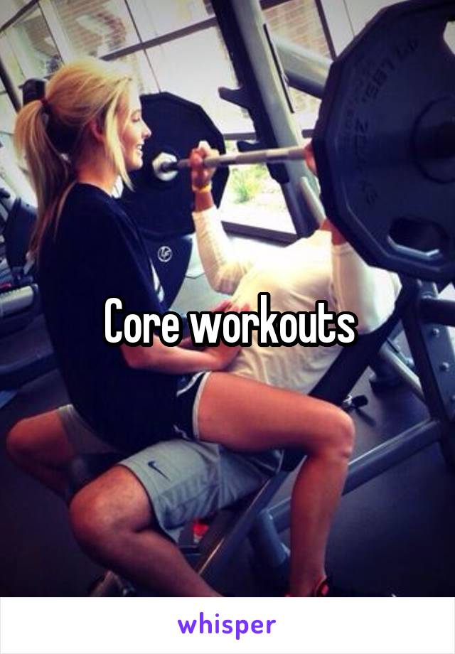 Core workouts