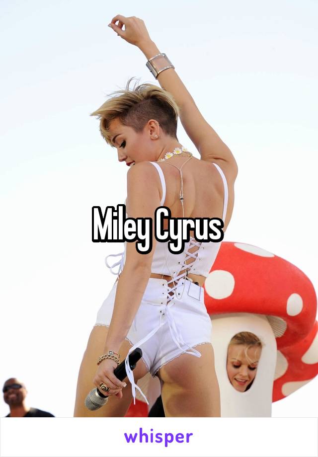 Miley Cyrus 