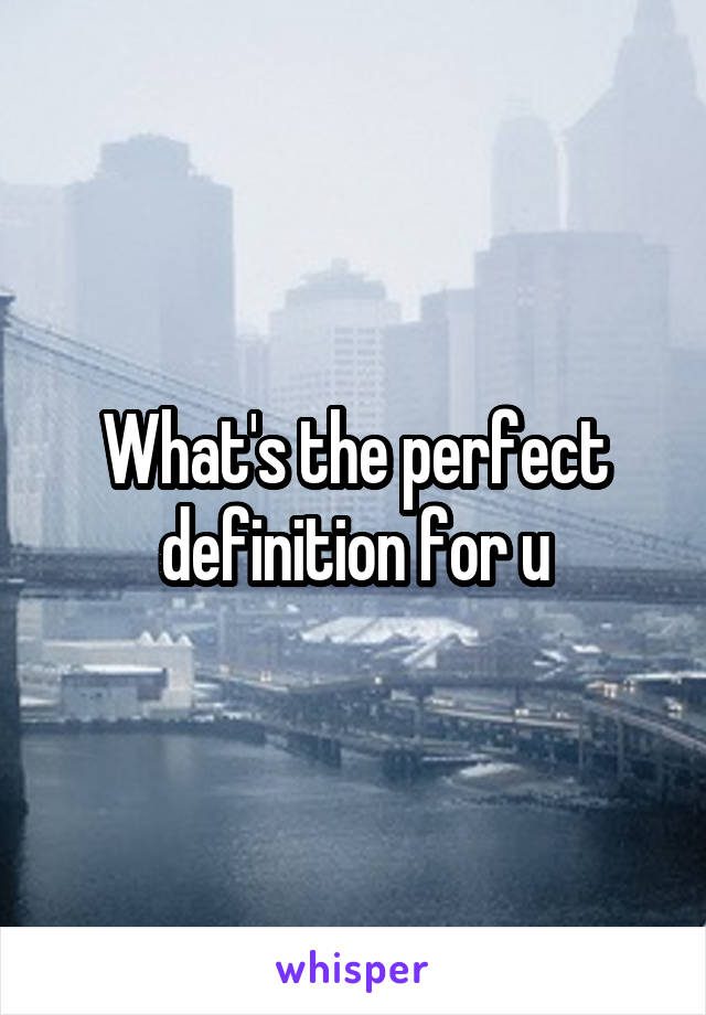 What's the perfect definition for u