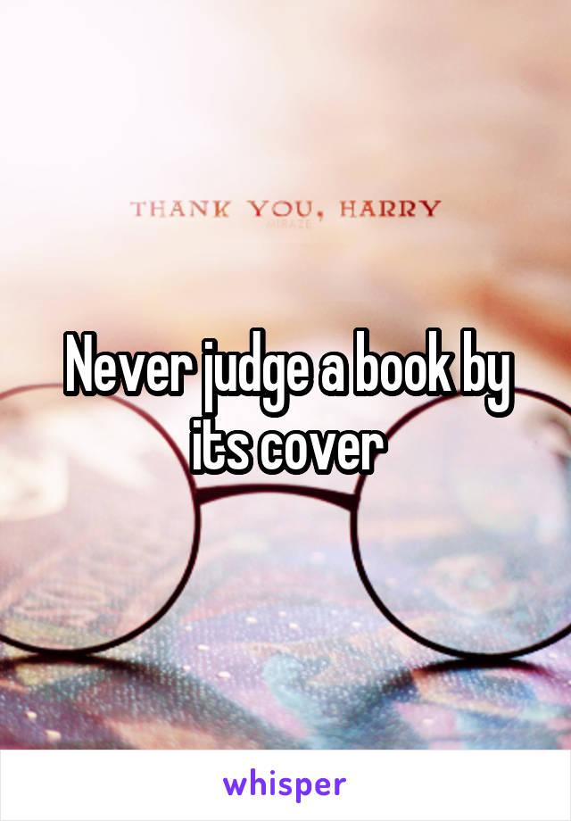 Never judge a book by its cover