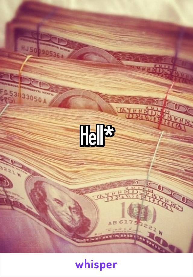 Hell*