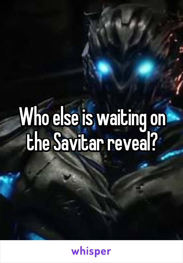 Who else is waiting on the Savitar reveal?