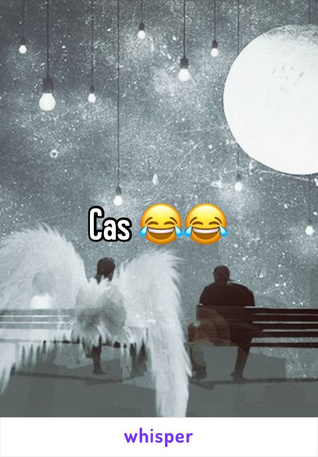 Cas 😂😂