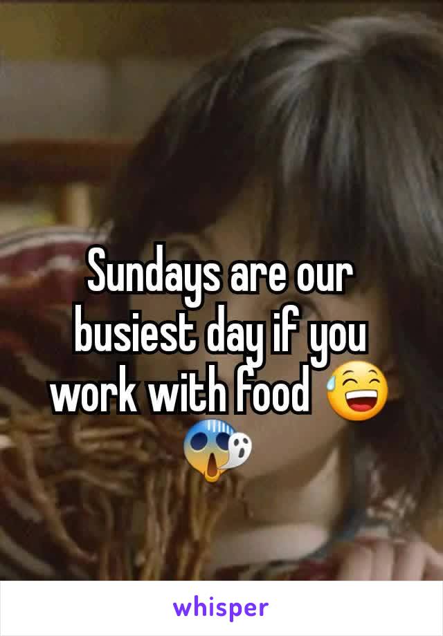 Sundays are our busiest day if you work with food 😅 😱 