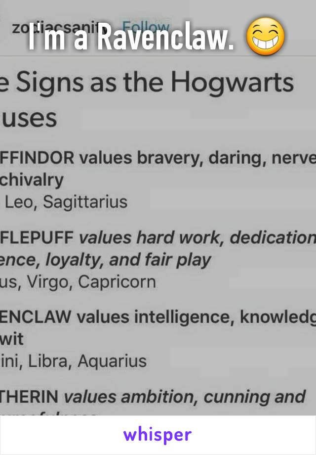 I'm a Ravenclaw. 😁