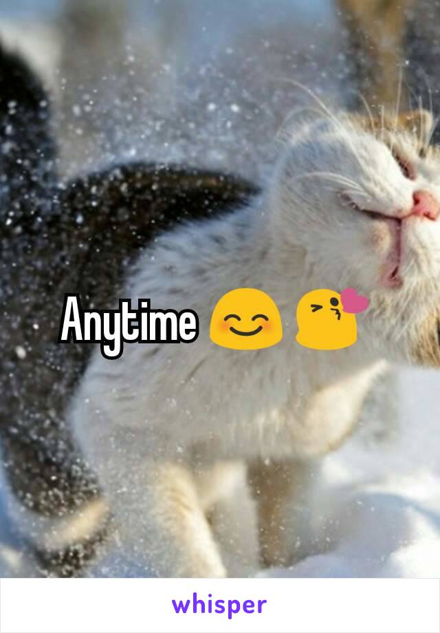 Anytime 😊 😘 