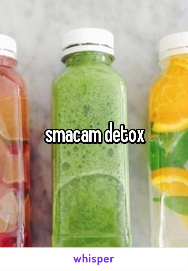 smacam detox