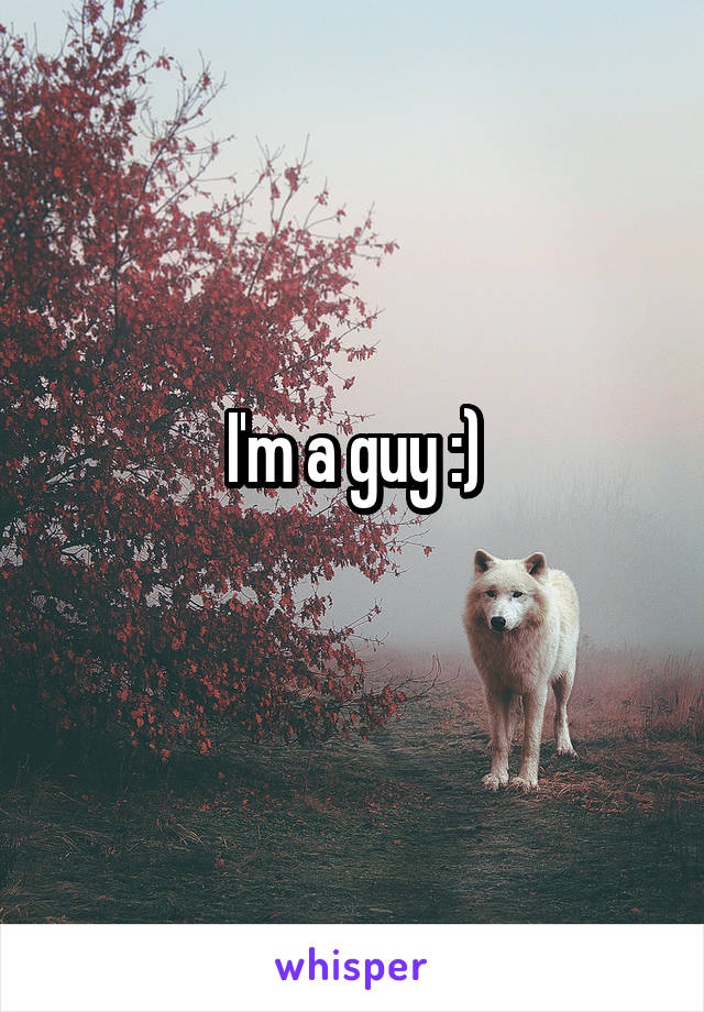 I'm a guy :)
