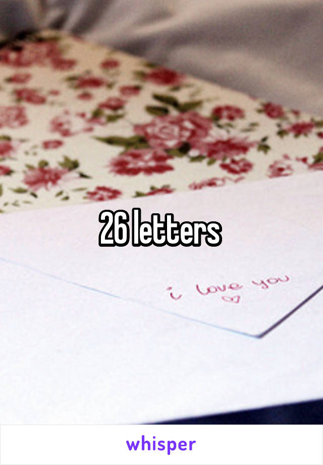 26 letters 