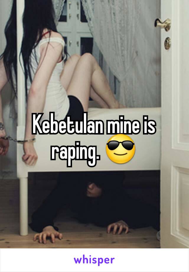 Kebetulan mine is raping. 😎