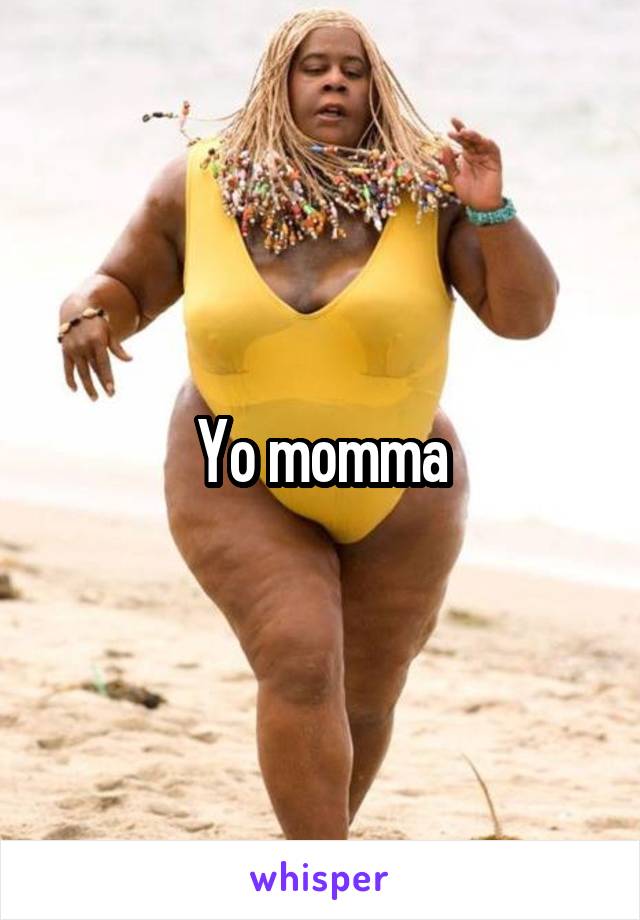 Yo momma