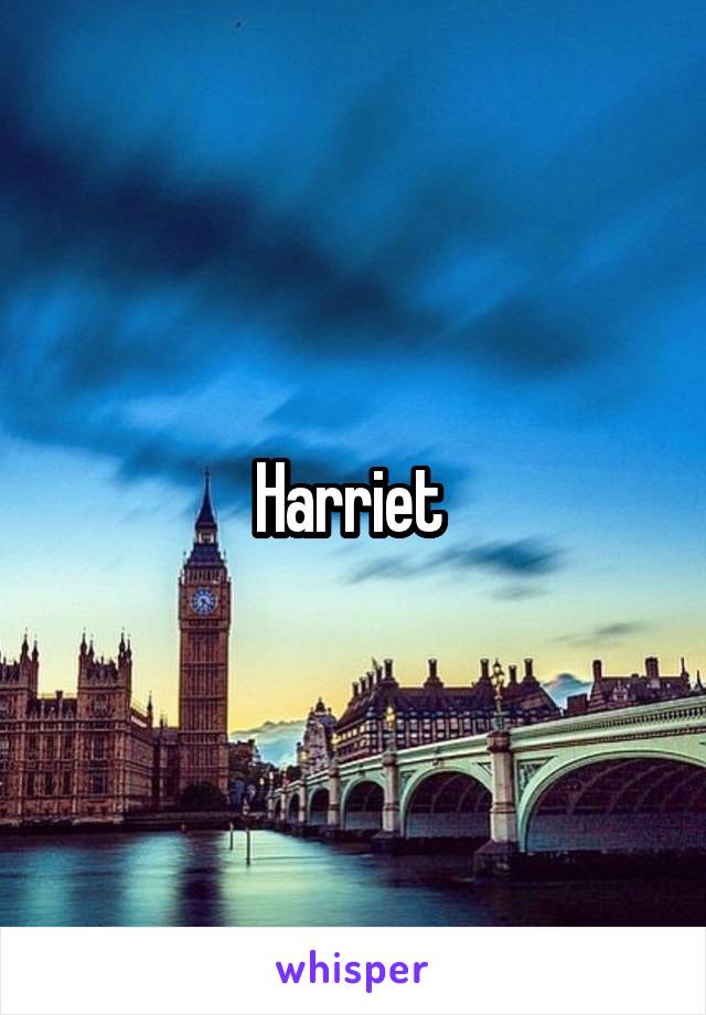 Harriet 