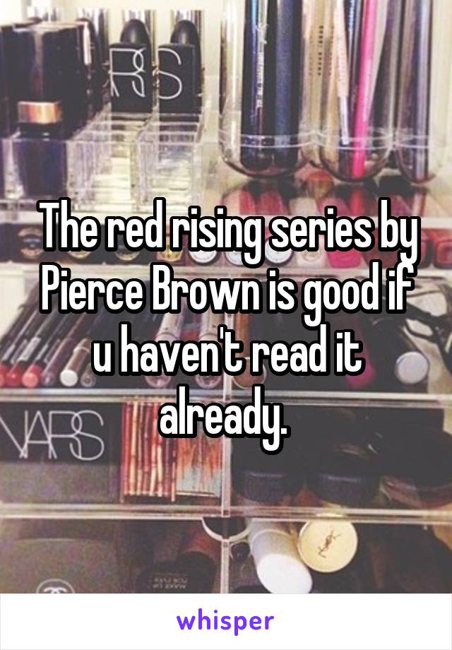 The red rising series by Pierce Brown is good if u haven't read it already. 