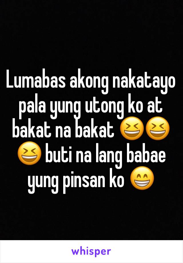 Lumabas akong nakatayo pala yung utong ko at bakat na bakat 😆😆😆 buti na lang babae yung pinsan ko 😁