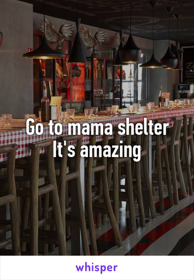 Go to mama shelter
It's amazing