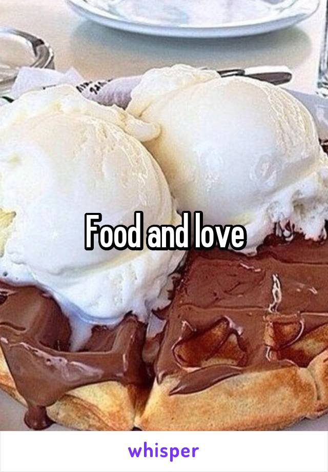 Food and love