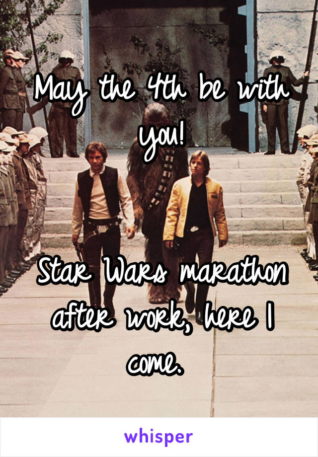 May the 4th be with you!


Star Wars marathon after work, here I come. 