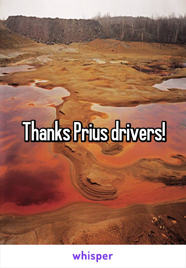 Thanks Prius drivers!