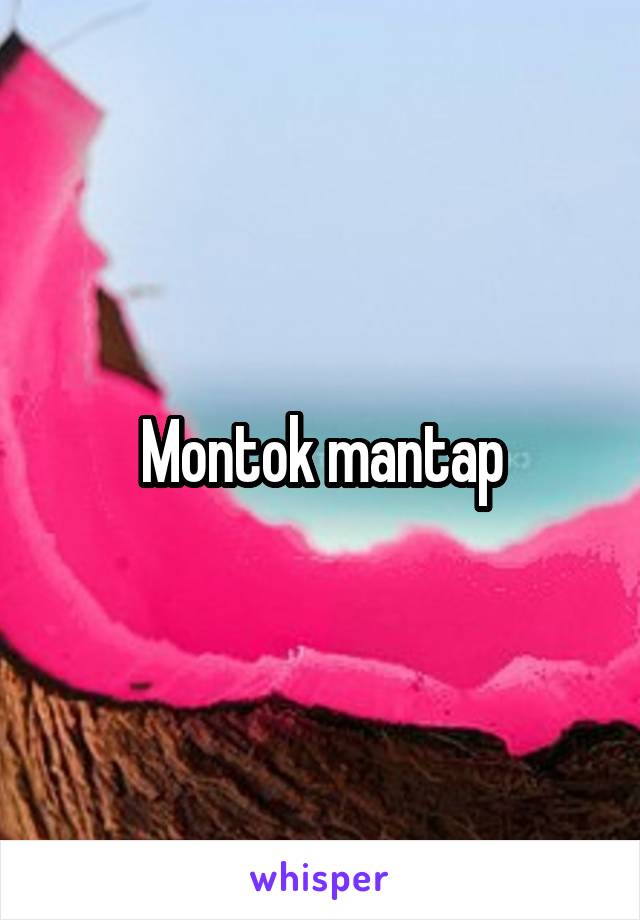 Montok mantap