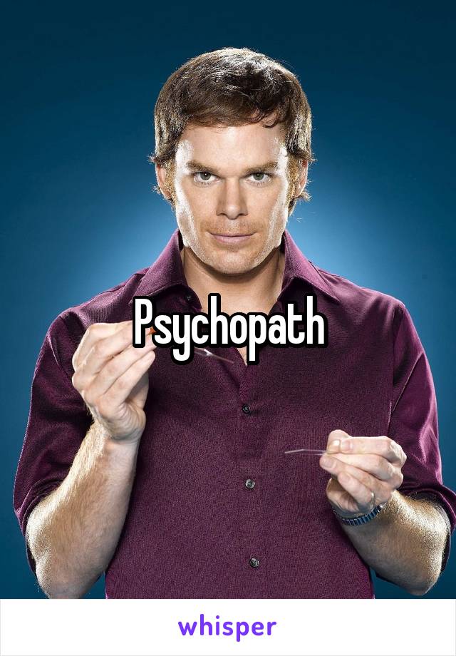 Psychopath