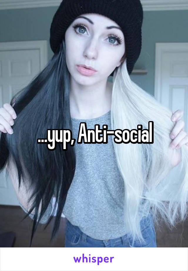 ...yup, Anti-social