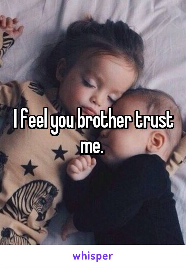 I feel you brother trust me. 