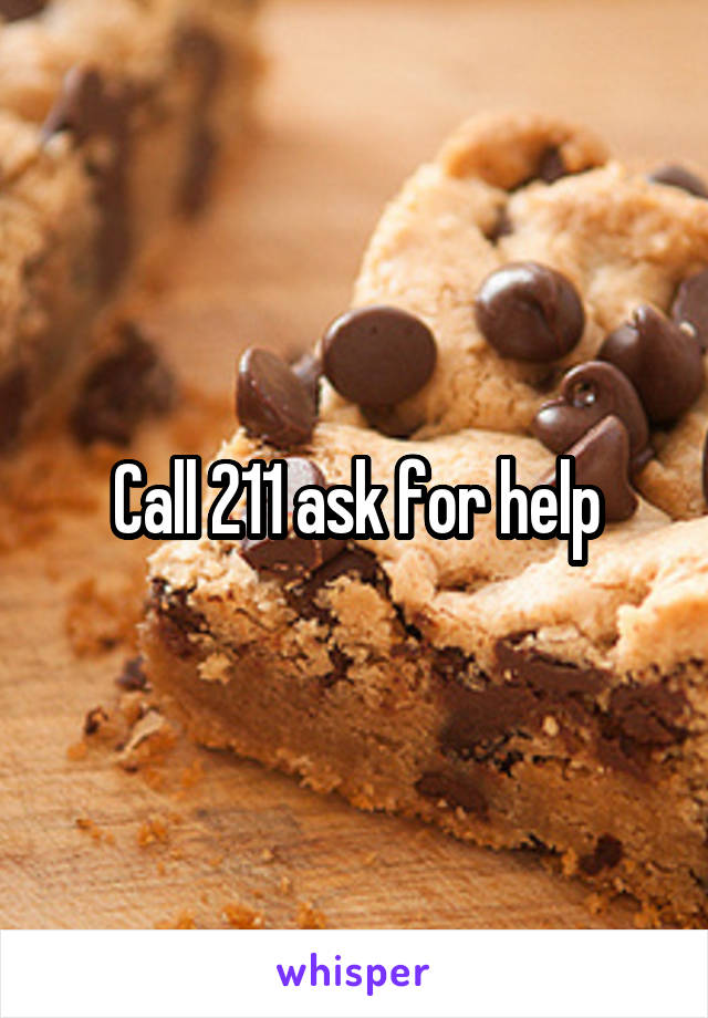 Call 211 ask for help