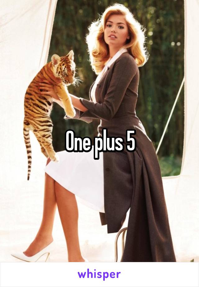 One plus 5