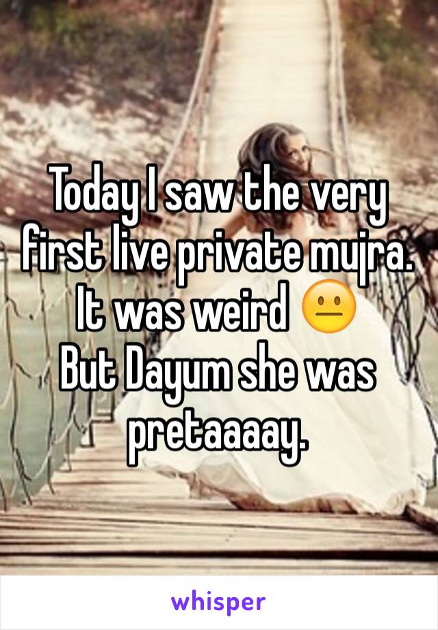 Today I saw the very first live private mujra. 
It was weird 😐
But Dayum she was pretaaaay. 