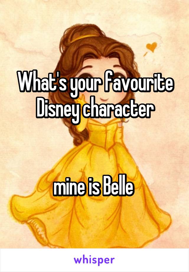 What's your favourite Disney character


mine is Belle 