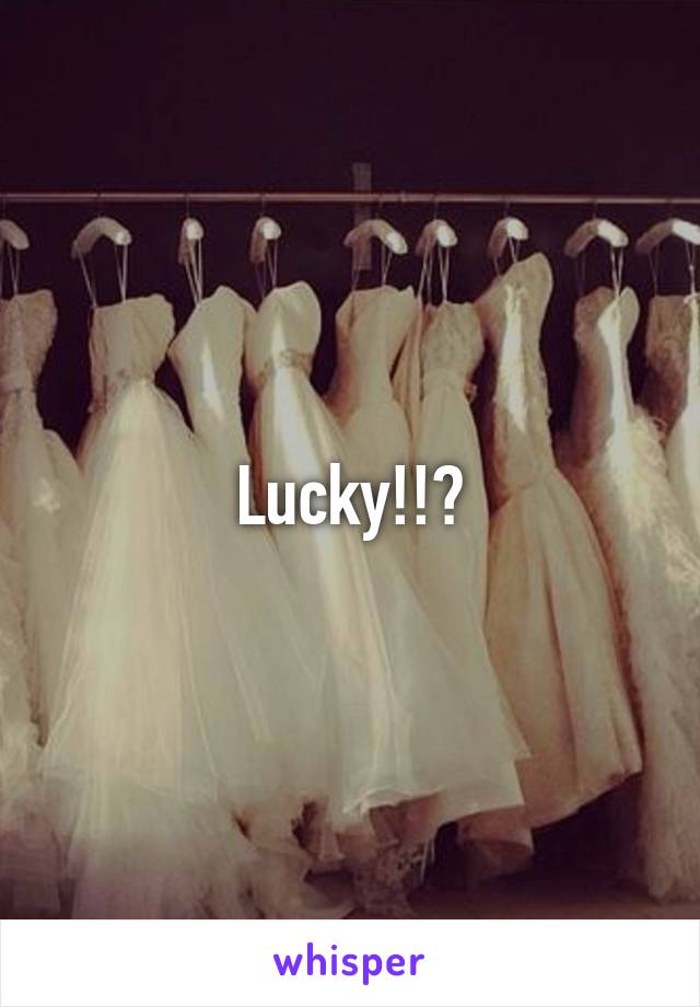 Lucky!!😄
