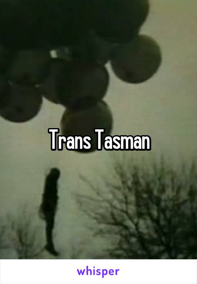 Trans Tasman