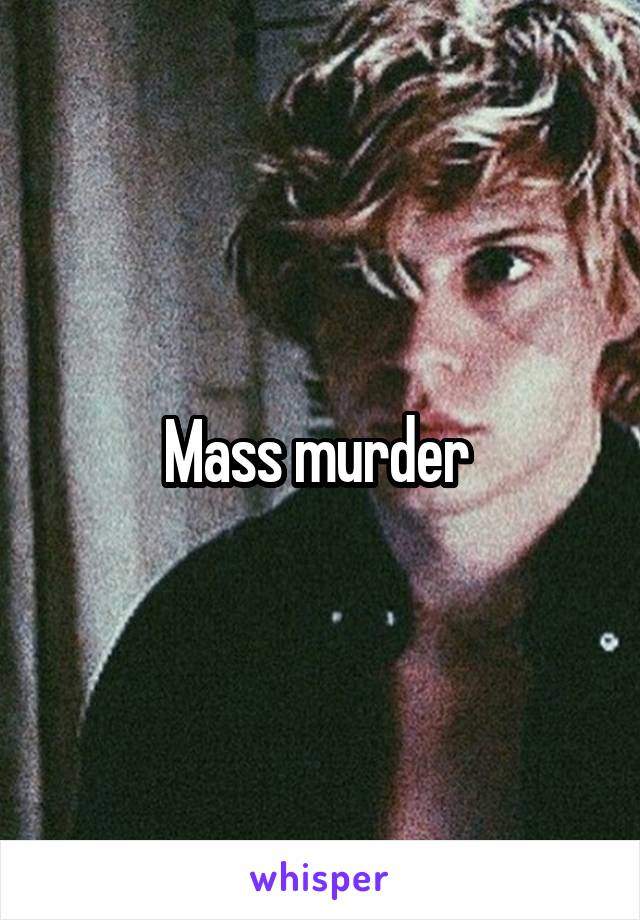 Mass murder 