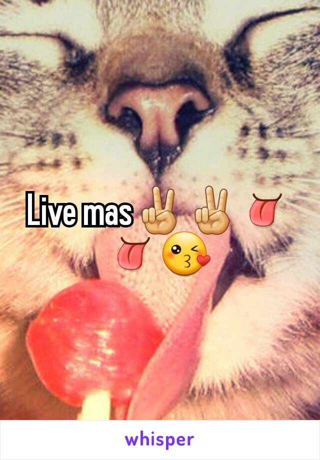 Live mas✌✌👅👅😘