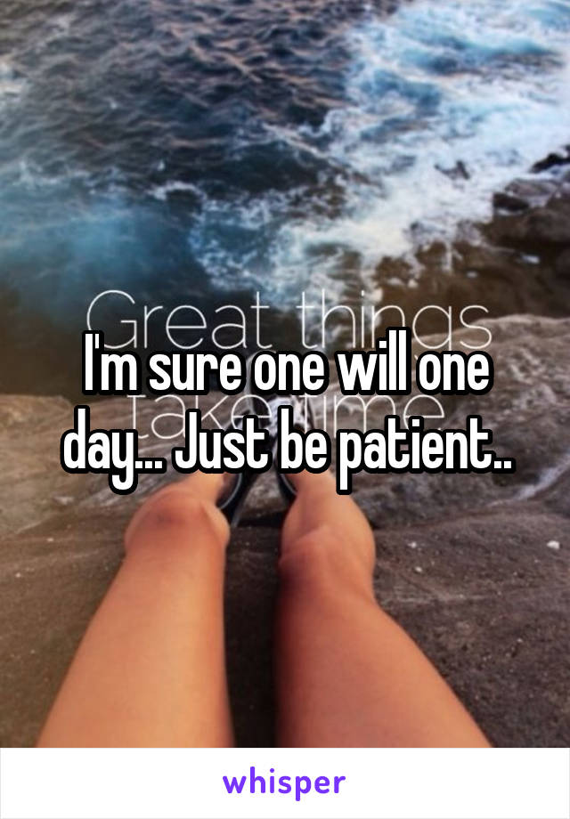 I'm sure one will one day... Just be patient..
