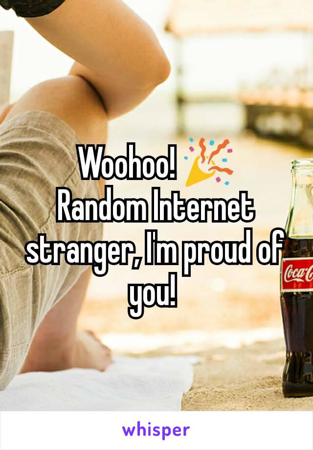 Woohoo! 🎉
Random Internet stranger, I'm proud of you! 