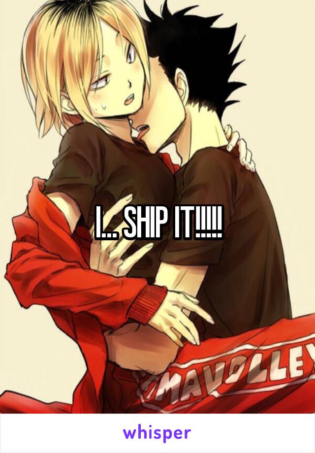 I... SHIP IT!!!!!