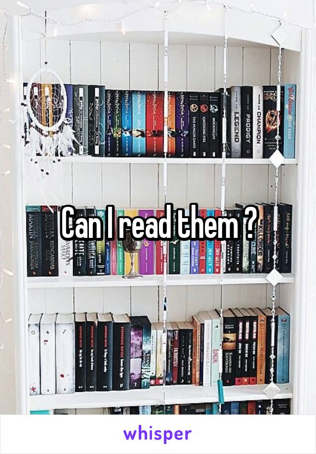 Can I read them ?