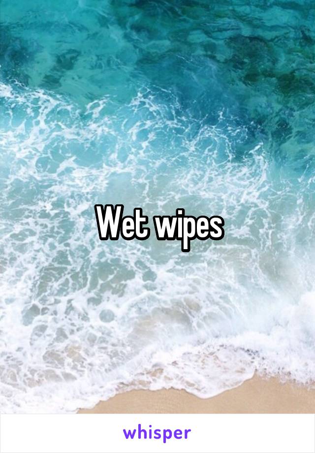 Wet wipes