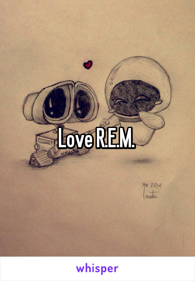 Love R.E.M. 